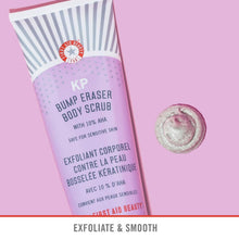 Load image into Gallery viewer, First Aid Beauty KP Bump Eraser Body Scrub with 10% AHA 226 g
